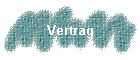 Vertrag